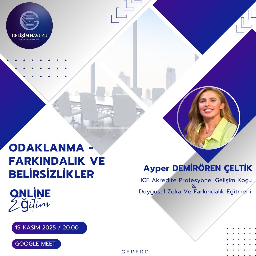Odaklanma-Farkındalık ve Belirsizlikler
