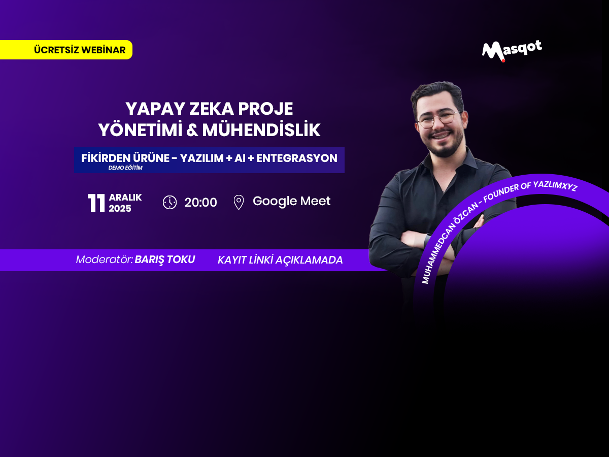 Yapay Zeka Proje Yönetimi & Mühendislik : Fikirden Ürüne - Yazılım + AI + Entegrasyon