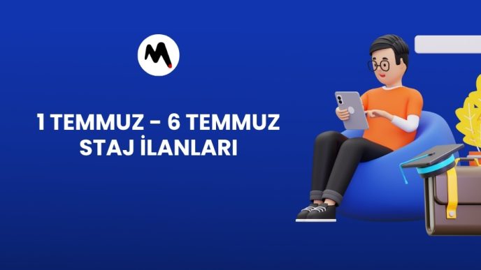 1 Temmuz - 6 Temmuz Staj İlanları